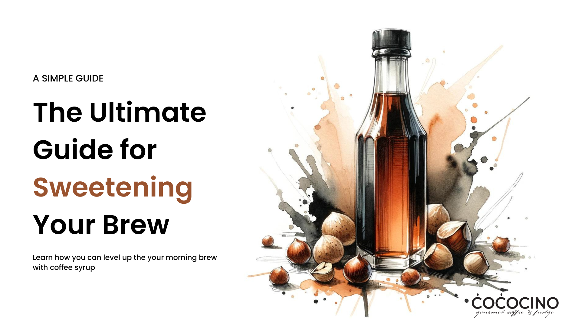 Coffee Syrup The Ultimate Guide for Sweetening Your Brew Cococino Coffee