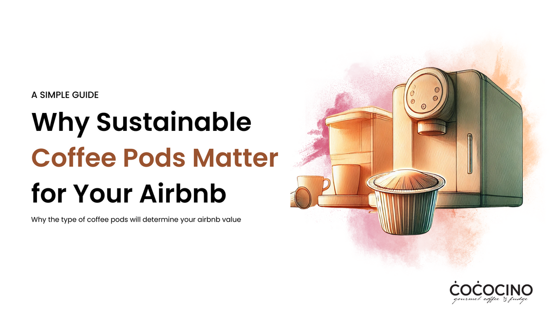 Why Sustainable Coffee Pods Matter for Your Airbnb